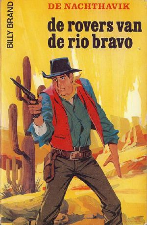 [Nachthavik-serie 09] • De Rovers Van De Rio Bravo